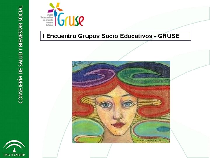 Grupos Socio Educativos - GRUSE 2012 I Encuentro Grupos Socio Educativos - GRUSE 