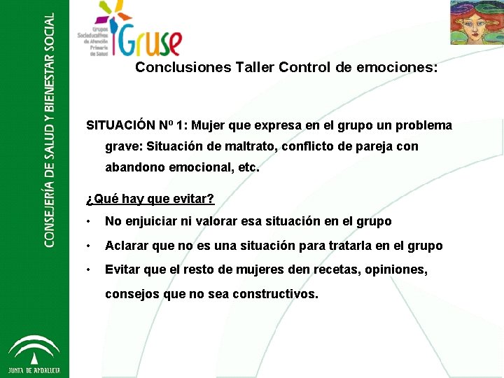 Conclusiones Control de emociones: Grupos Socio Taller Educativos - GRUSE 2012 SITUACIÓN Nº 1: