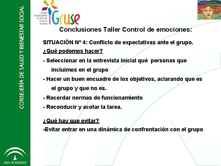 Conclusiones Control de emociones: Grupos Socio Taller Educativos - GRUSE 2012 SITUACIÓN Nº 4: