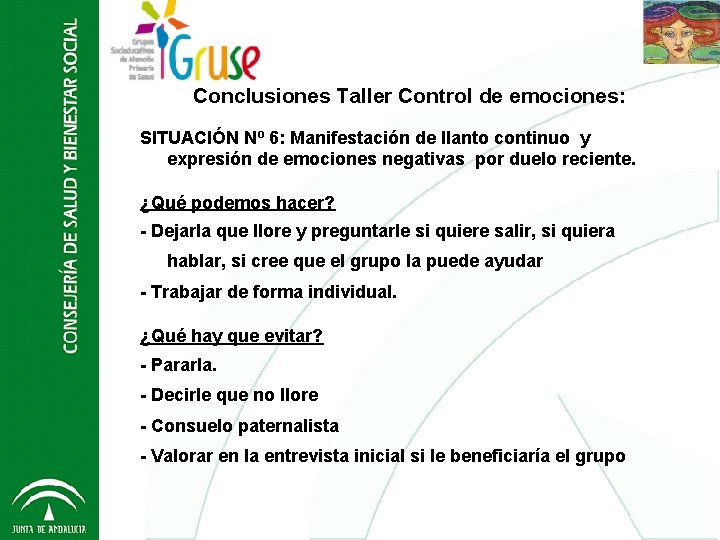 Conclusiones Control de emociones: Grupos Socio Taller Educativos - GRUSE 2012 SITUACIÓN Nº 6: