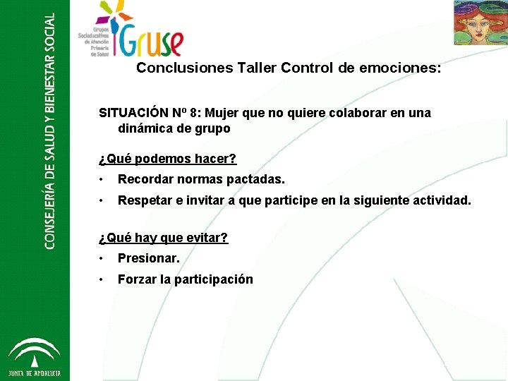 Conclusiones Control de emociones: Grupos Socio Taller Educativos - GRUSE 2012 SITUACIÓN Nº 8: