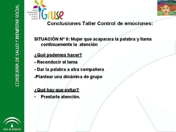 Conclusiones Control de emociones: Grupos Socio Taller Educativos - GRUSE 2012 SITUACIÓN Nº 9: