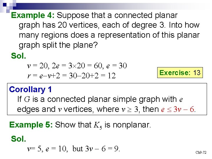 Example 4: Suppose that a connected planar graph has 20 vertices, each of degree