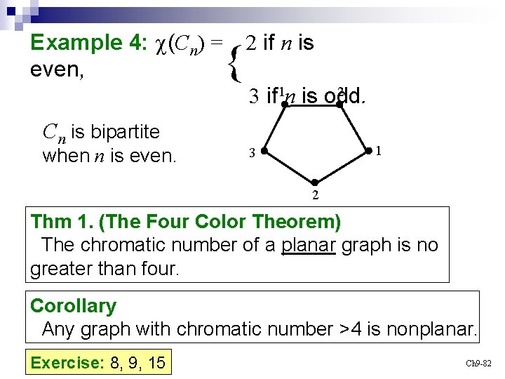 Example 4: c(Cn) = even, { 2 if n is 2 3 if 1