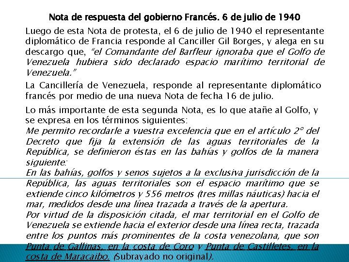 Nota de respuesta del gobierno Francés. 6 de julio de 1940 Luego de esta
