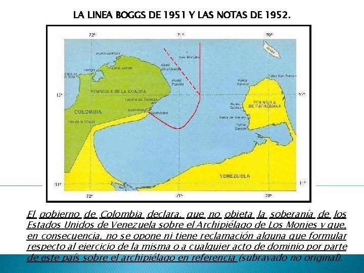 LA LINEA BOGGS DE 1951 Y LAS NOTAS DE 1952. El gobierno de Colombia