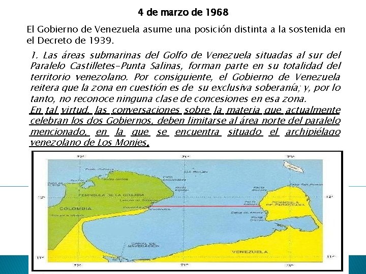 4 de marzo de 1968 El Gobierno de Venezuela asume una posición distinta a