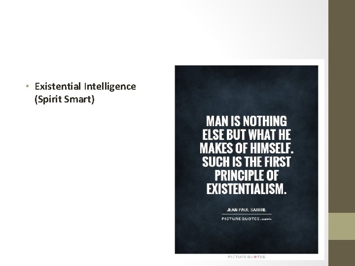  • Existential Intelligence (Spirit Smart) 