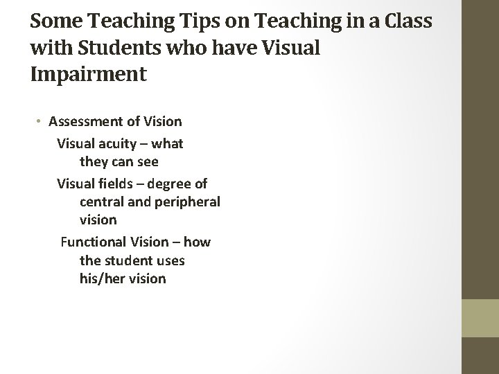 Some Teaching Tips on Teaching in a Class with Students who have Visual Impairment