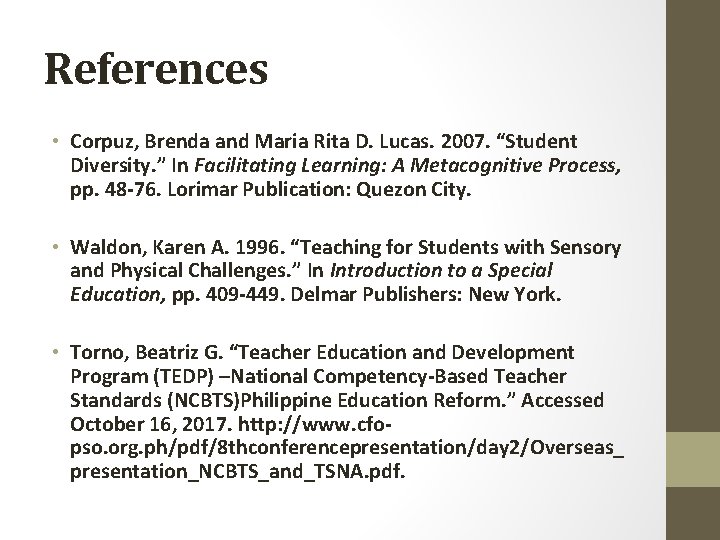 References • Corpuz, Brenda and Maria Rita D. Lucas. 2007. “Student Diversity. ” In