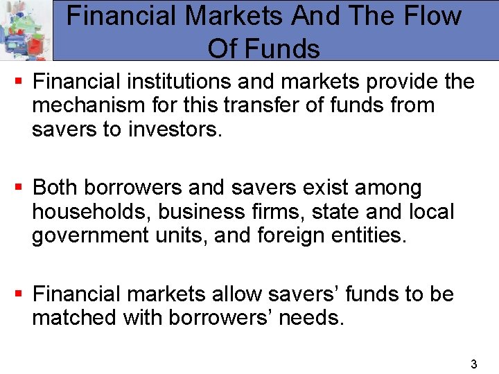 Financial Markets And The Flow Of Funds § Financial institutions and markets provide the