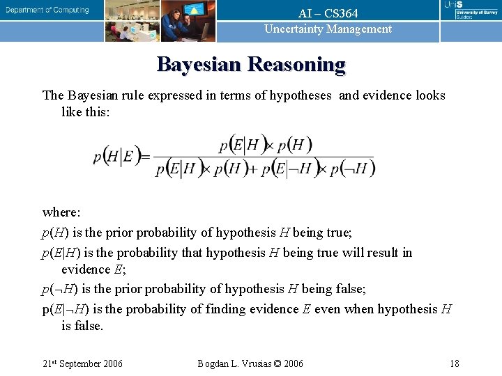 AI – CS 364 Uncertainty Management Bayesian Reasoning The Bayesian rule expressed in terms