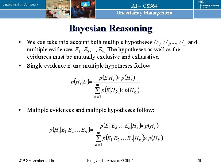 AI – CS 364 Uncertainty Management Bayesian Reasoning • We can take into account