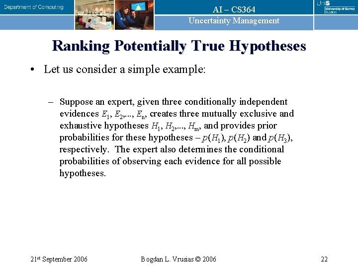 AI – CS 364 Uncertainty Management Ranking Potentially True Hypotheses • Let us consider