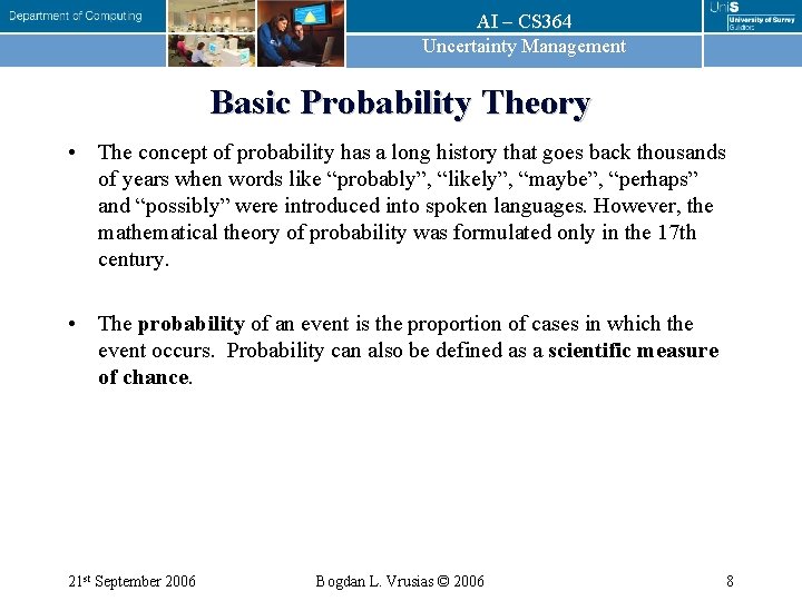 AI – CS 364 Uncertainty Management Basic Probability Theory • The concept of probability