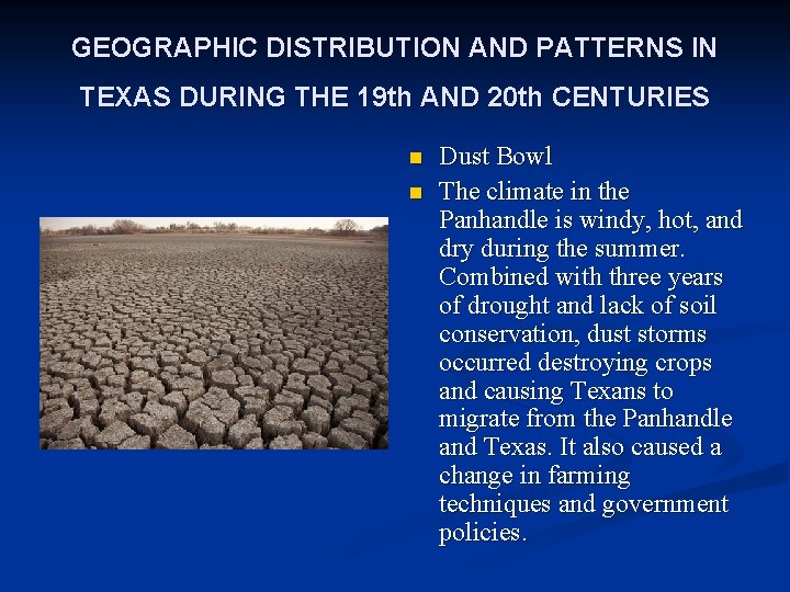 GEOGRAPHIC DISTRIBUTION AND PATTERNS IN TEXAS DURING THE 19 th AND 20 th CENTURIES