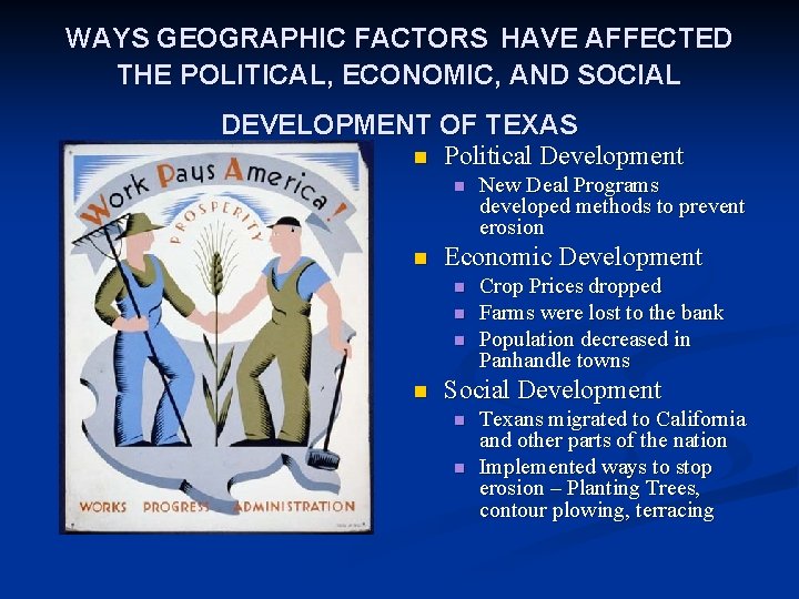  WAYS GEOGRAPHIC FACTORS HAVE AFFECTED THE POLITICAL, ECONOMIC, AND SOCIAL DEVELOPMENT OF TEXAS