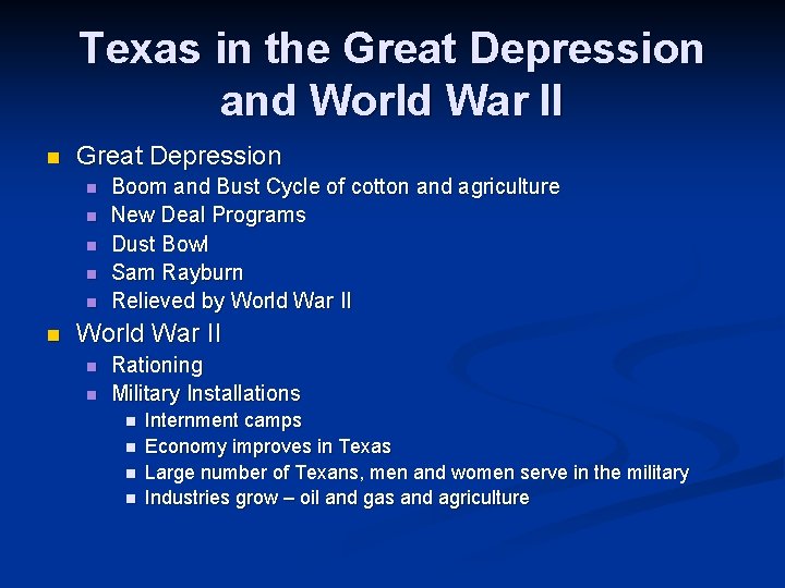 Texas in the Great Depression and World War II n Great Depression n n