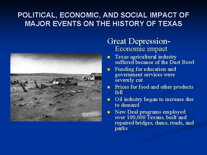 POLITICAL, ECONOMIC, AND SOCIAL IMPACT OF MAJOR EVENTS ON THE HISTORY OF TEXAS Great