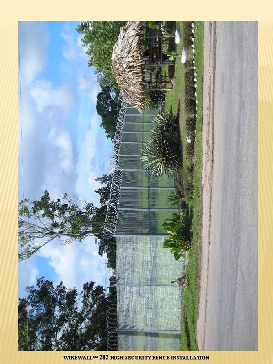 WIREWALL™ 202 HIGH SECURITY FENCE INSTALLATION 