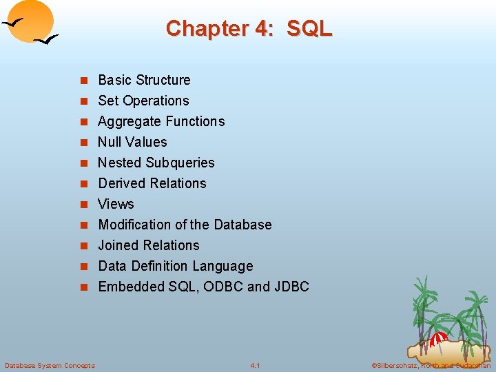 Chapter 4: SQL n Basic Structure n Set Operations n Aggregate Functions n Null