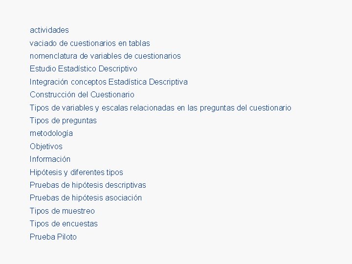 actividades vaciado de cuestionarios en tablas nomenclatura de variables de cuestionarios Estudio Estadístico Descriptivo