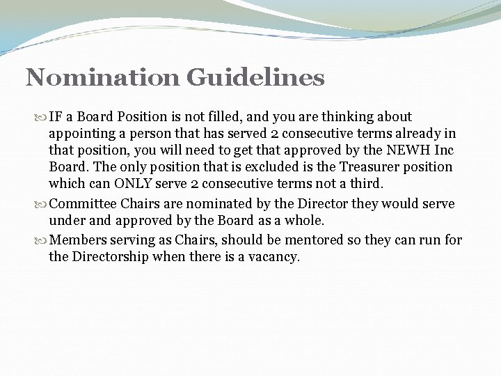 Nomination Guidelines IF a Board Position is not filled, and you are thinking about Nomination Guidelines IF a Board Position is not filled, and you are thinking about