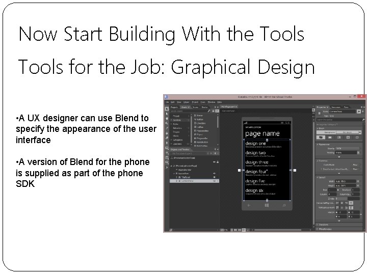 Now Start Building With the Tools for the Job: Graphical Design • A UX