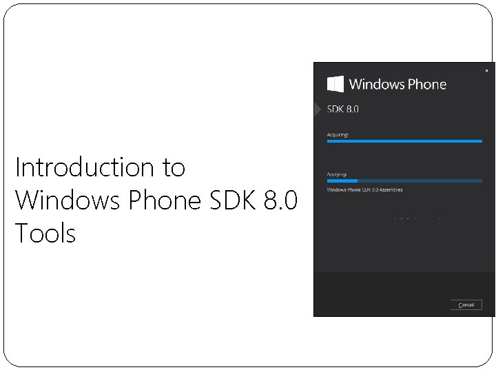 Introduction to Windows Phone SDK 8. 0 Tools 