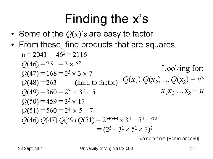 Finding the x’s • Some of the Q(x)’s are easy to factor • From