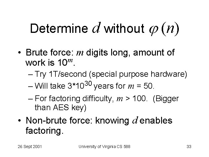 Determine d without (n) • Brute force: m digits long, amount of work is
