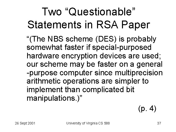 Two “Questionable” Statements in RSA Paper “(The NBS scheme (DES) is probably somewhat faster