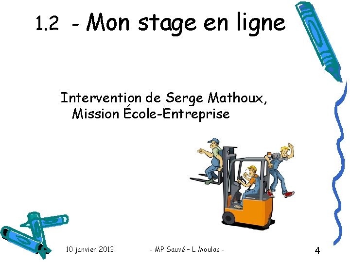1. 2 - Mon stage en ligne Intervention de Serge Mathoux, Mission École-Entreprise 10