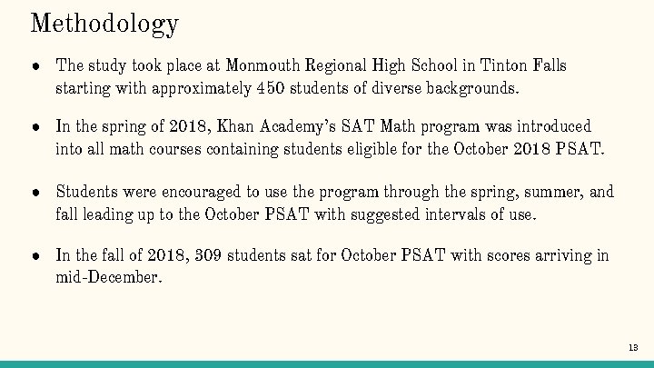 Methodology ● The study took place at Monmouth Regional High School in Tinton Falls