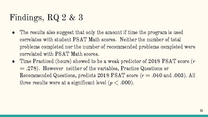 Findings, RQ 2 & 3 ● The results also suggest that only the amount