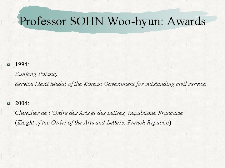 Professor SOHN Woo-hyun: Awards 1994: Kunjong Pojang, Service Merit Medal of the Korean Government