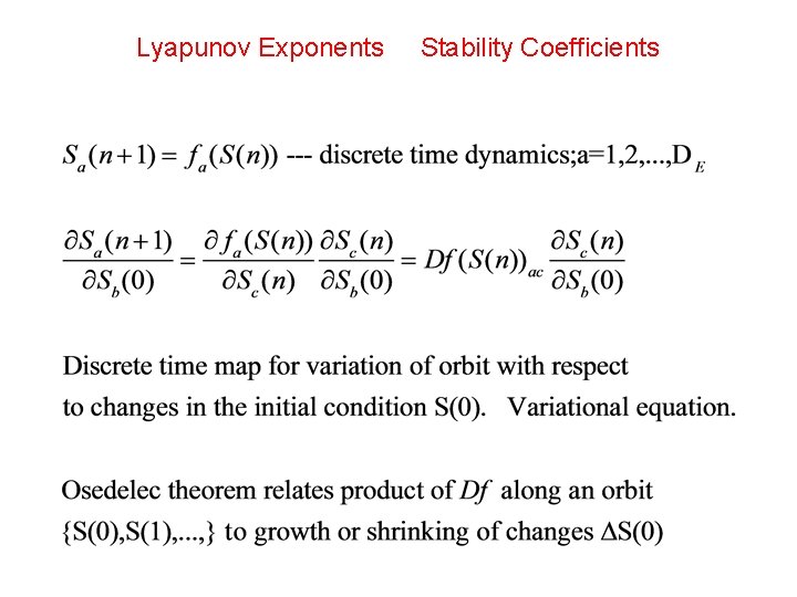 Lyapunov Exponents Stability Coefficients Lyapunov Exponents Stability Coefficients