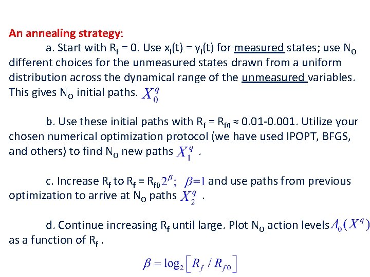 An annealing strategy: a. Start with Rf = 0. Use xl(t) = yl(t) for An annealing strategy: a. Start with Rf = 0. Use xl(t) = yl(t) for