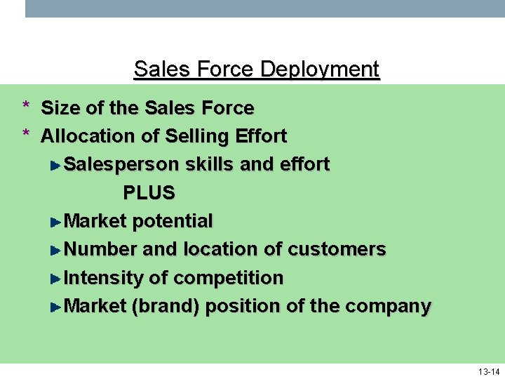 Sales Force Deployment * Size of the Sales Force * Allocation of Selling Effort