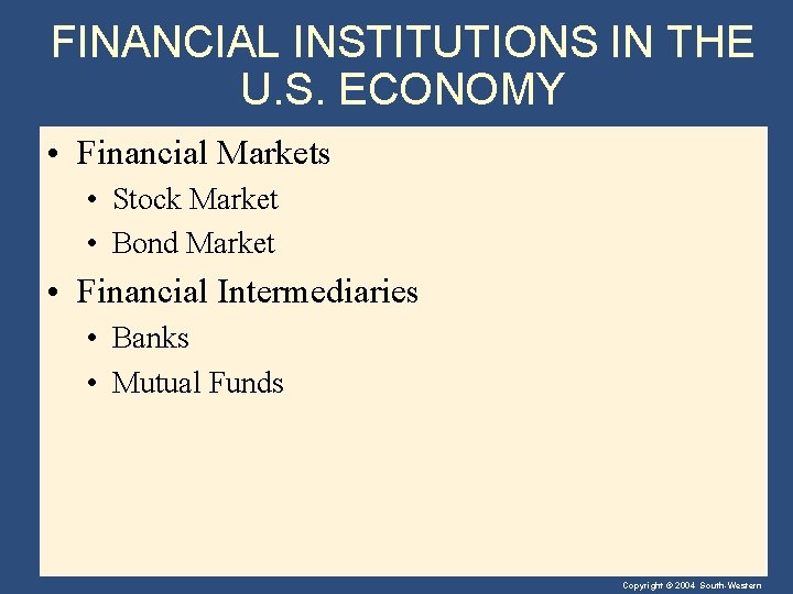 FINANCIAL INSTITUTIONS IN THE U. S. ECONOMY • Financial Markets • Stock Market •
