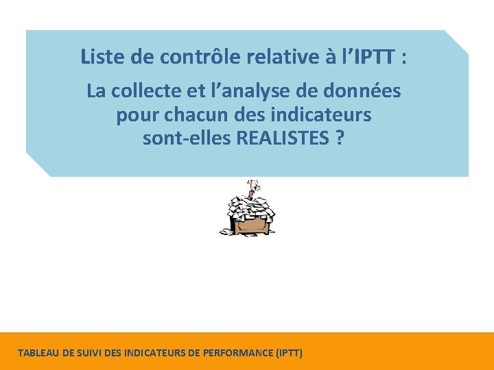 Liste de contrôle relative à l’IPTT : La collecte et l’analyse de données pour