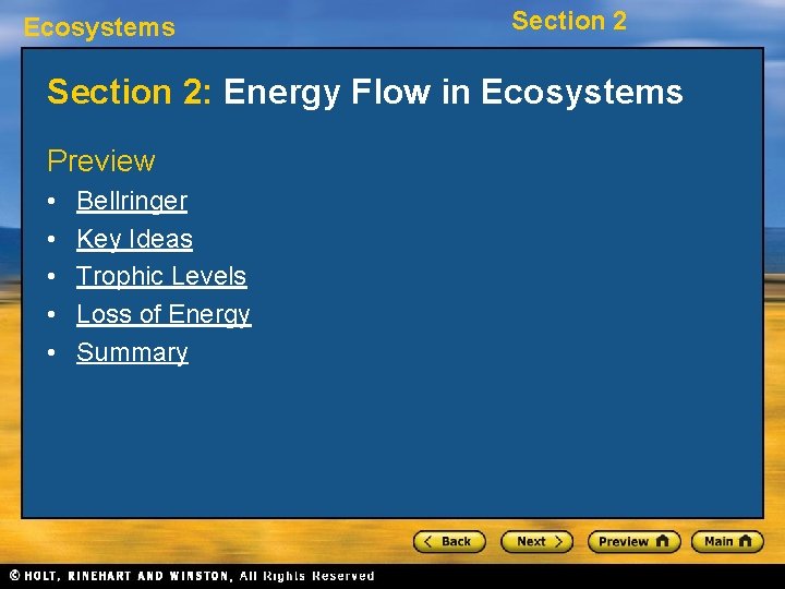 Ecosystems Section 2: Energy Flow in Ecosystems Preview • • • Bellringer Key Ideas