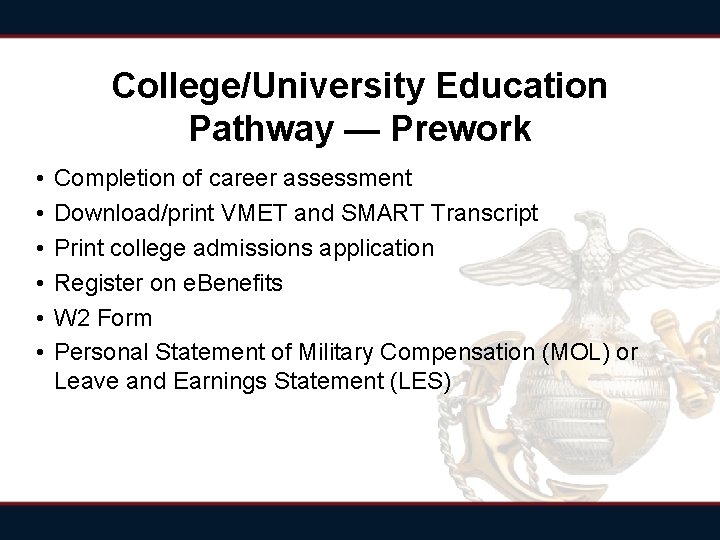 College/University Education Pathway — Prework • • • Completion of career assessment Download/print VMET