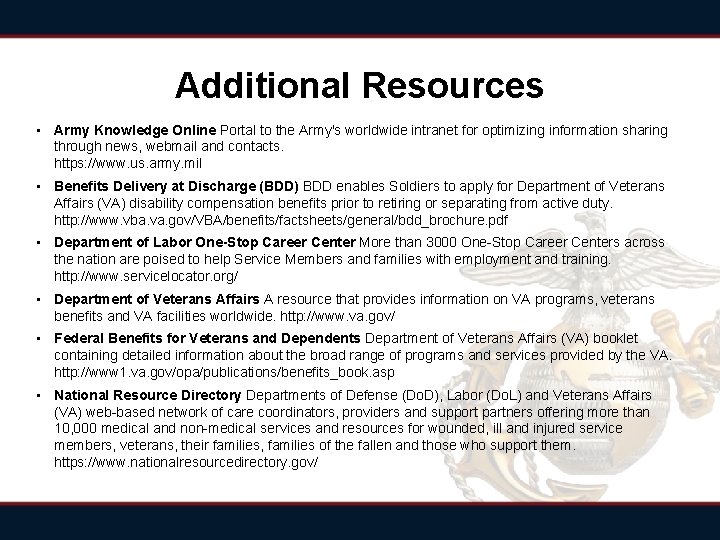 Additional Resources • Army Knowledge Online Portal to the Army's worldwide intranet for optimizing