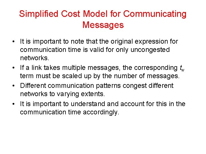 Simplified Cost Model for Communicating Messages • It is important to note that the