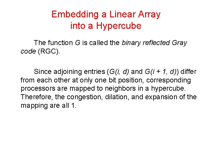 Embedding a Linear Array into a Hypercube The function G is called the binary