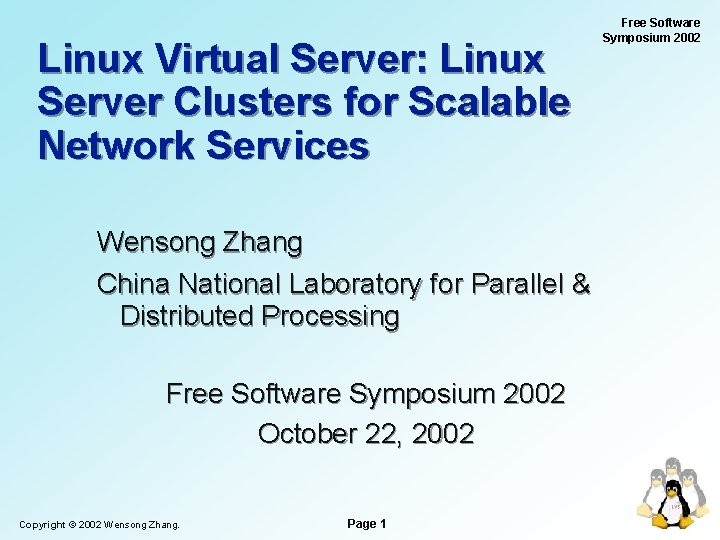 Linux Virtual Server: Linux Server Clusters for Scalable Network Services Wensong Zhang China National