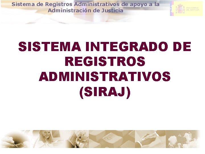 DIRECCION GENERAL DE MODERNIZACION DE Sistema de Registros Administrativos de apoyo a la LA