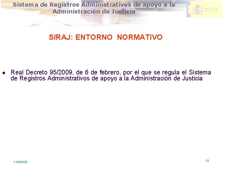 DIRECCION GENERAL DE MODERNIZACION DE Sistema de Registros Administrativos de apoyo a la LA