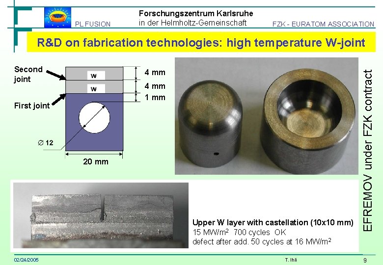 PL FUSION Forschungszentrum Karlsruhe in der Helmholtz-Gemeinschaft FZK - EURATOM ASSOCIATION Second joint 4